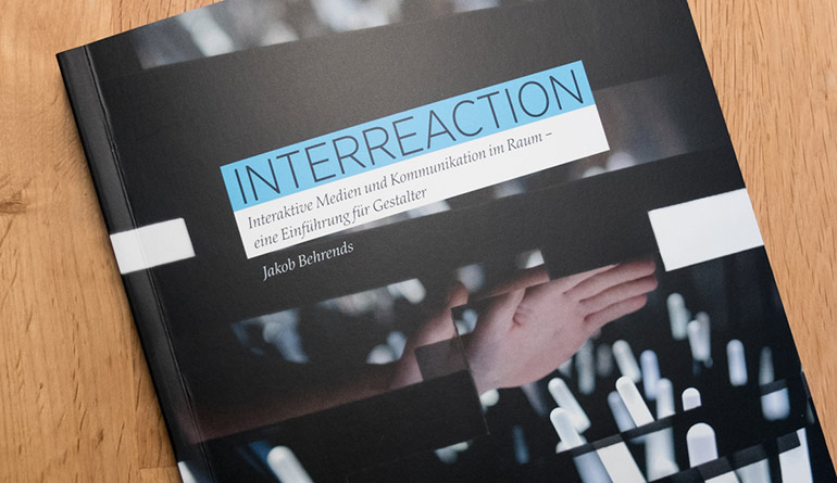 Artikelbild für: Interaktive Medien: Beispiele und Möglichkeiten räumlicher Kommunikation – Buch-Tipp Interreaction