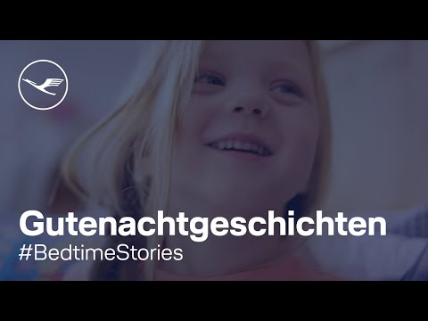#BedtimeStories – Gute Nacht von unterwegs | Lufthansa